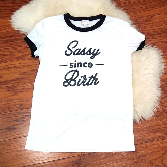LuLaRoe Tops - Black and White Sassy since Birth Ringer Shortsleeve Shirt